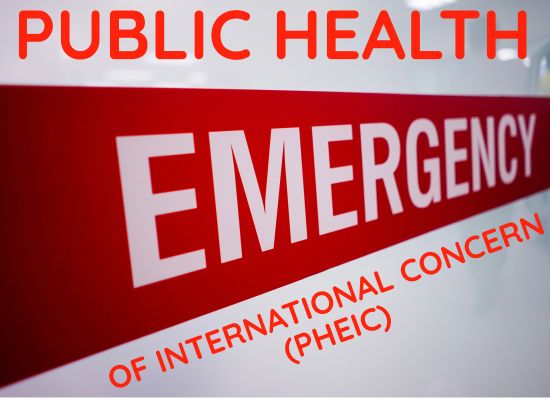 Public Health Emergency Of International Concern (Pheic)