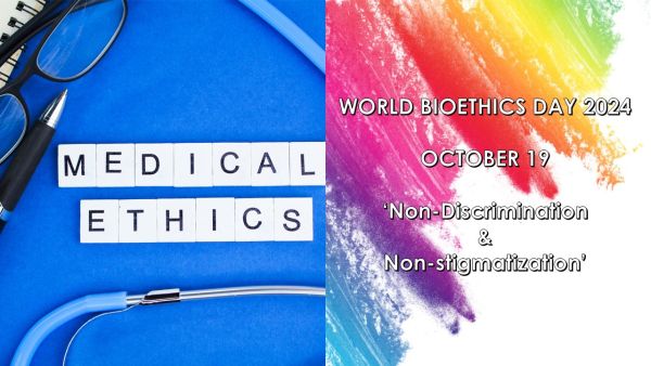 World Bioethics Day 2024 Celebration With A Theme Of 'Non-Discrimination And Non-Stigmatization'